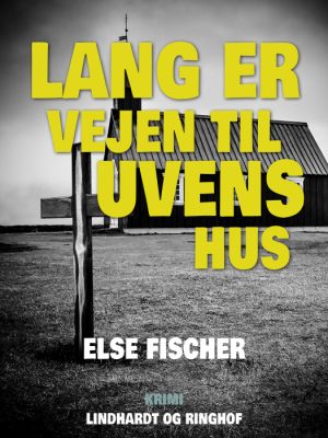 Lang er vejen til uvens hus (Bog)