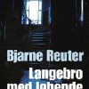 Langebro Med Løbende Figurer - Bjarne Reuter - Bog