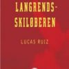 Langrendsskiløberen - Lucas Ruiz - Bog