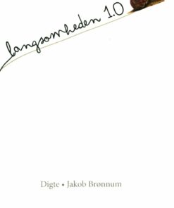 Langsomheden 1.0 - Jakob Brønnum - Bog
