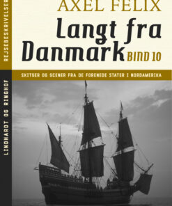 Langt fra Danmark. Bind 10 (E-bog)