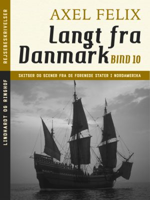 Langt fra Danmark. Bind 10 (E-bog)