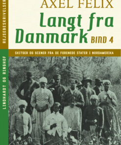 Langt fra Danmark. Bind 4 (E-bog)