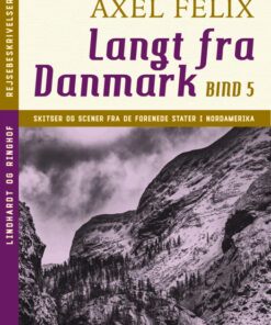 Langt fra Danmark. Bind 5 (E-bog)