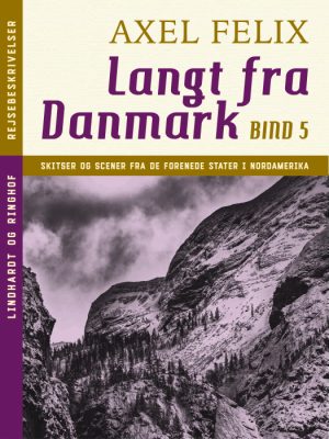 Langt fra Danmark. Bind 5 (E-bog)