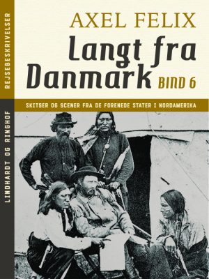 Langt fra Danmark. Bind 6 (E-bog)