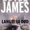 Langtfra Død - Peter James - Bog