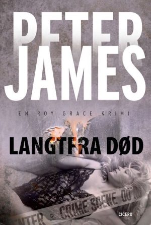 Langtfra Død - Peter James - Bog