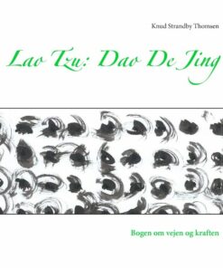 Lao Tzu: Dao De Jing - Knud Strandby Thomsen - Bog