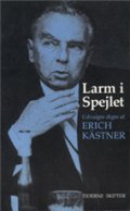 Larm I Spejlet - Erich Kästner - Bog