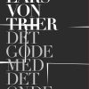 Lars Von Trier - Det Gode Med Det Onde - Peter Schepelern - Bog