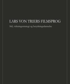 Lars Von Triers Filmsprog - Lisbeth Overgaard Nielsen - Bog
