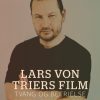 Lars von Triers film. Tvang og befrielse (E-bog)