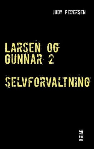 Larsen Og Gunnar 2 - Judy Pedersen - Bog