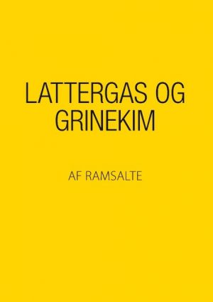 Lattergas Og Grinekim - Ramsalte - Bog