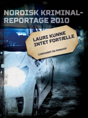 Lauri kunne intet fortælle (E-bog)
