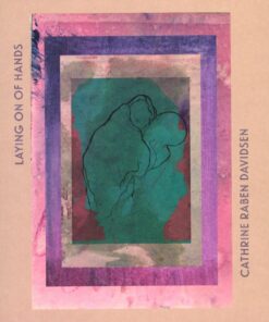 Laying On Of Hands - Cathrine Raben Davidsen - Bog