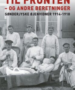 Lazaretophold og tilbage til fronten - og andre beretninger (E-bog)