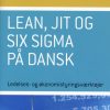 Lean, JIT og Six Sigma på dansk (Bog)