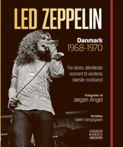 Led Zeppelin - Danmark 1968-1970 - Søren Vangsgaard - Bog