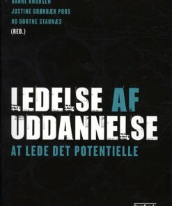 Ledelse Af Uddannelse - Justine Grønbæk Pors - Bog