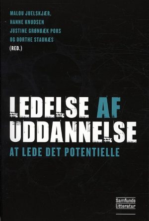 Ledelse Af Uddannelse - Justine Grønbæk Pors - Bog