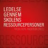 Ledelse Gennem Skolens Ressourcepersoner - Frode Boye Andersen - Bog
