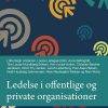 Ledelse I Offentlige Og Private Organisationer - Niels Westergård-nielsen - Bog