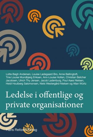 Ledelse I Offentlige Og Private Organisationer - Niels Westergård-nielsen - Bog