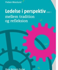 Ledelse I Perspektiv I - Mellem Tradition Og Refleksion - Preben Moeslund - Bog