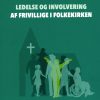 Ledelse Og Involvering Af Frivillige I Folkekirken - Dorte Kappelgaard - Bog