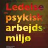Ledelse Og Psykisk Arbejdsmiljø - Hans Henrik Knoop - Bog