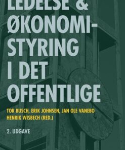 Ledelse Og økonomistyring I Det Offentlige - Erik Johnsen - Bog