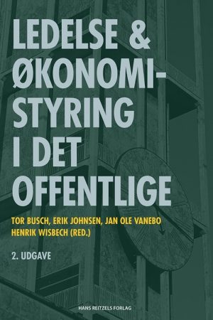 Ledelse Og økonomistyring I Det Offentlige - Erik Johnsen - Bog