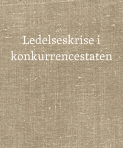 Ledelseskrise i konkurrencestaten (Bog)