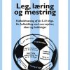 Leg, Læring Og Mestring - Freddy Lund Jørgensen - Bog