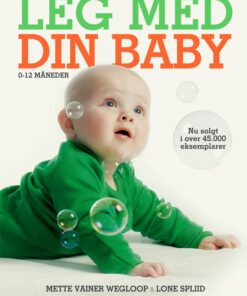 Leg Med Din Baby 0-12 Måneder - Mette Vainer Wegloop - Bog