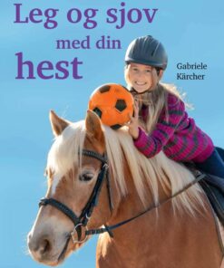 Leg Og Sjov Med Din Hest - Gabriele Kärcher - Bog