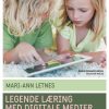 Legende Læring Med Digitale Medier - Mari-ann Letnes - Bog