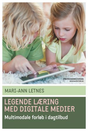 Legende Læring Med Digitale Medier - Mari-ann Letnes - Bog