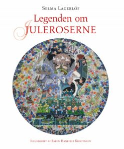 Legenden Om Juleroserne - Selma Lagerlöf - Bog