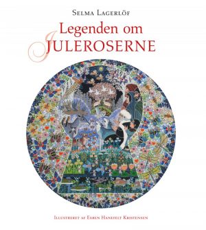 Legenden Om Juleroserne - Selma Lagerlöf - Bog