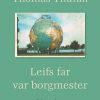 Leifs Far Var Borgmester - Thomas Thurah - Bog