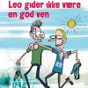 Leo gider ikke være en god ven (2) (Bog)