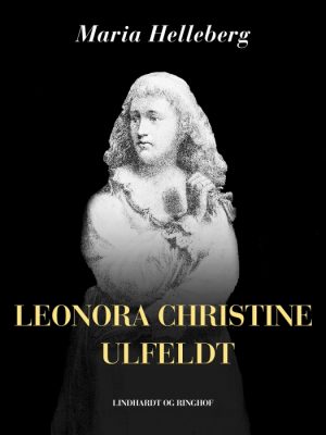 Leonora Christine Ulfeldt (E-bog)