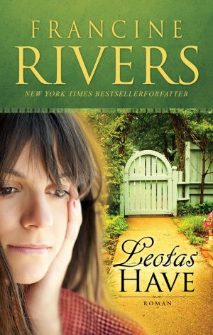 Leotas Have - Francine Rivers - Bog