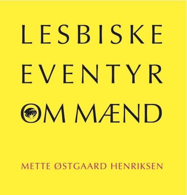 Lesbiske Eventyr Om Mænd - Mette østgaard Henriksen - Bog