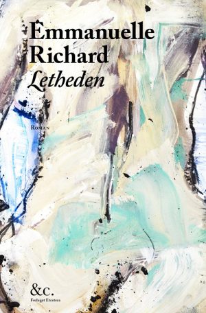 Letheden - Emmanuelle Richard - Bog