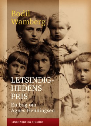 Letsindighedens pris: En bog om Agnes Henningsen (E-bog)