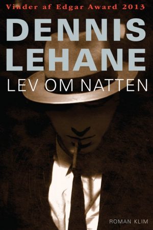 Lev Om Natten - Dennis Lehane - Bog